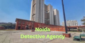 Detective agency in Noida